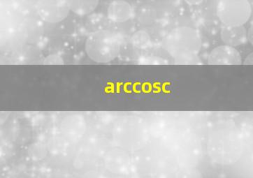 arccosc