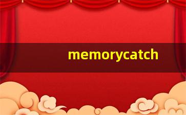 memorycatch